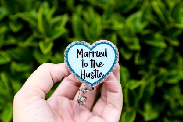 Married to the hustle Badge Reel, Life of a Show Girl, Interchangeable Badge Reel, Custom ID Holder, Stocking Stuffer