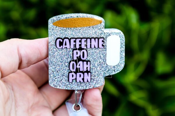 caffeine po q4h prn Coffee Cup Funny Badge Reel, Gift for Nurse, Nurse Retractable ID Holder, Interchangeable, Glitter Badge Reel