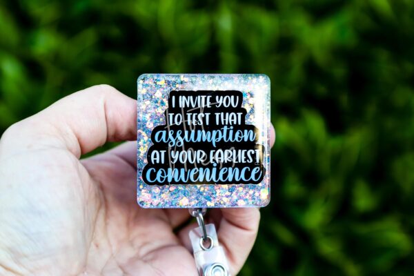 I Invite You To Test That Assumption At Your Earliest Convince Funny Badge Reel, RN ID Holder, Nurse Gift, Office Stocking Stuffer