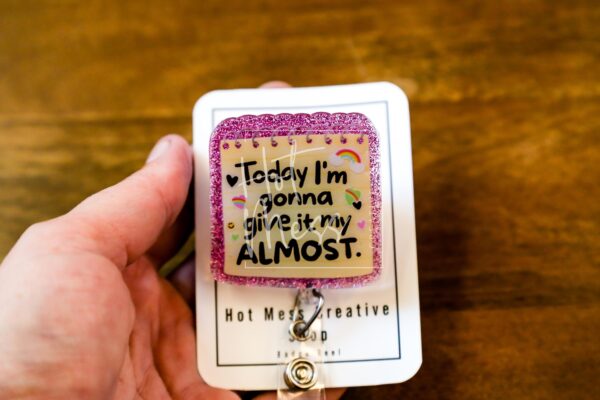 Funny Give it my Almost  Retractable Acrylic Badge Reel for Nurses & Office Workers, Stocking Stuffer