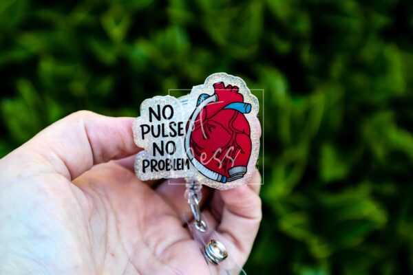 No Pulse no Problem ID Holder Cardiologist Badge Reel, Nurse Badge Reel, Retractable id Holder, Interchangeable