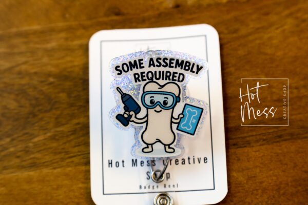 Some Assembly Required Badge Reel, Ortho Staff, OR Nurse ID Holder, Retractable Acrylic Badge Reel, Stocking Stuffer