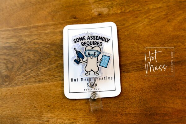 Some Assembly Required Badge Reel, Ortho Staff, OR Nurse ID Holder, Retractable Acrylic Badge Reel, Stocking Stuffer