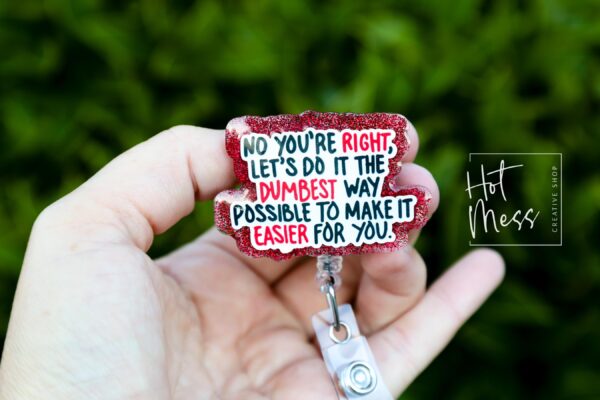 Let's do It the dumbest way possible Badge Reel, Funny Badge Reel, Retractable Badge Reel, Sarcasm Badge Reel, Stocking Stuffer