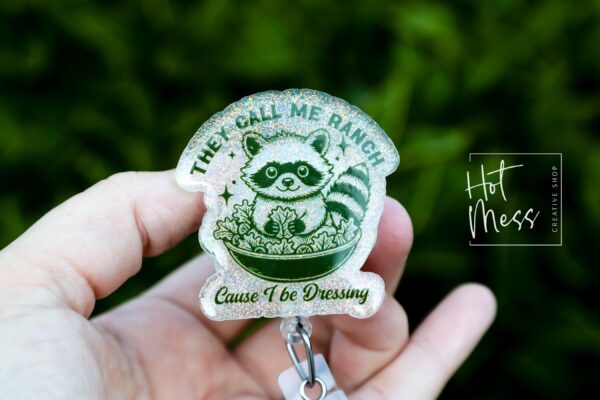 They call me Ranch Funny Badge reel, ID Lanyard, Retractable Acrylic Badge Reel, Nurse Gift, Night Shift, dark humor gift, Stocking Stuffer