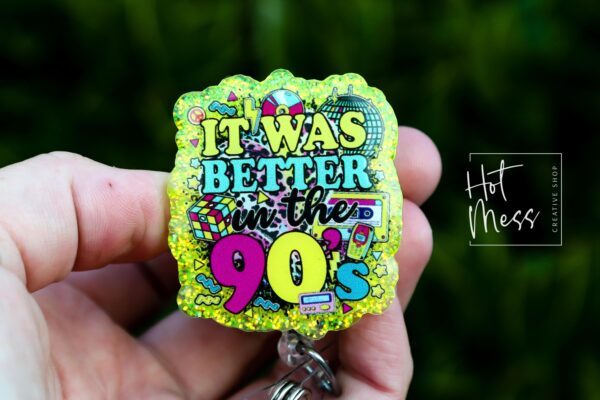 It was Better in the 90's Funny Badge Reel, RN ID Holder, Retractable Badge Reel, Nurse Gift, Office ID Holder,