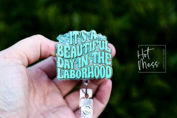 It’s a beautiful day in the laborhood, Nurse ID Holder, Funny Badge Reel