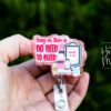 Pink Hang on there is no need to bleed Badge Reel, Funny Badge Reel, Labor and Delivery ID Holder, Retractable Acrylic Badge, Nurse Gift