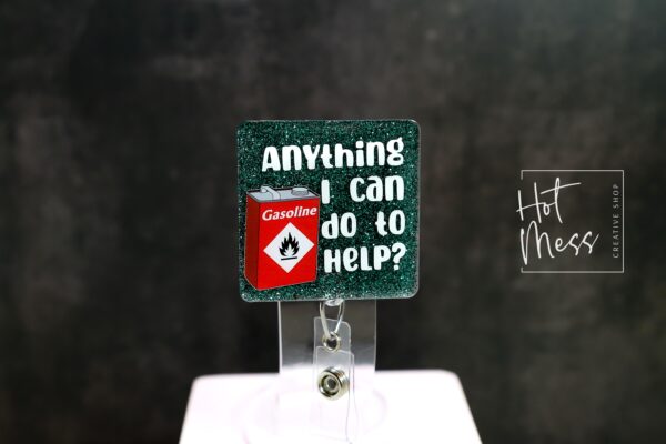Anything I can do to help? Funny Badge Reel, RN ID Holder, Nurse Gift, Night Shift, Paramedic gift, Office Worker