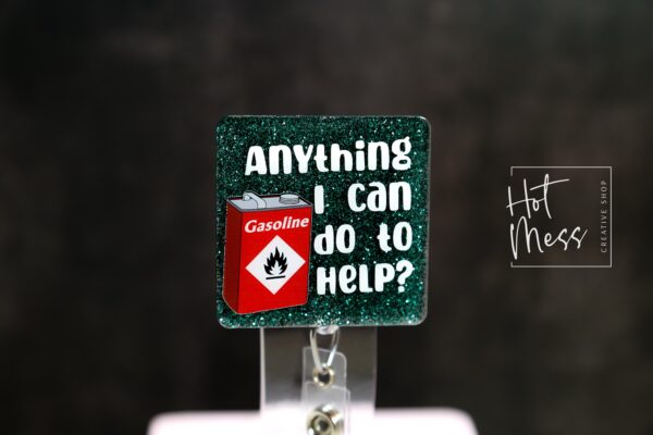 Anything I can do to help? Funny Badge Reel, RN ID Holder, Nurse Gift, Night Shift, Paramedic gift, Office Worker
