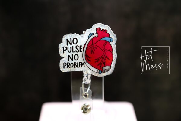 No Pulse no Problem ID Holder Cardiologist Badge Reel, Nurse Badge Reel, Retractable id Holder, Interchangeable