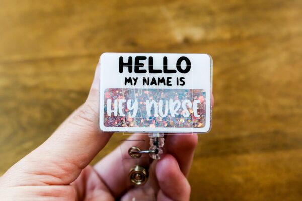 Hey Nurse Badge Reel, ID Lanyard, Nurse Badge Reel, Stocking Stuffer