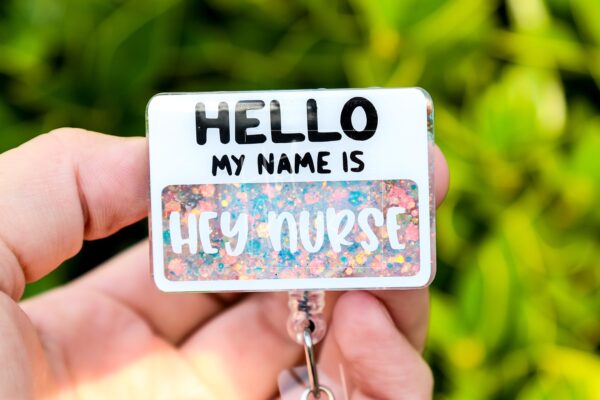 Hey Nurse Badge Reel, ID Lanyard, Nurse Badge Reel, Stocking Stuffer