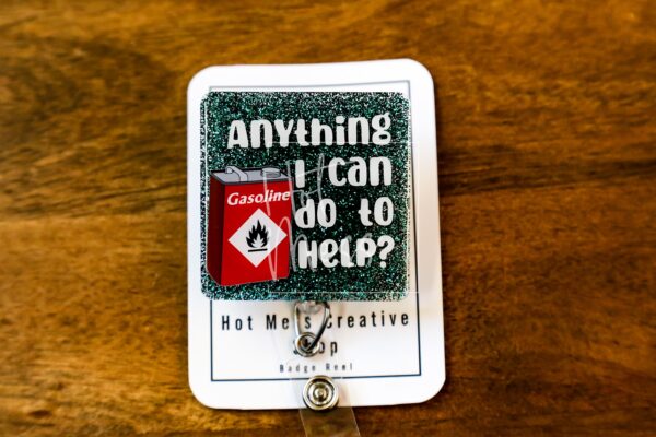 Anything I can do to help? Funny Badge Reel, RN ID Holder, Nurse Gift, Night Shift, Paramedic gift, Office Worker