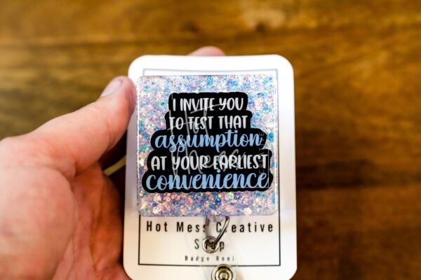 I Invite You To Test That Assumption At Your Earliest Convince Funny Badge Reel, RN ID Holder, Nurse Gift, Office Stocking Stuffer