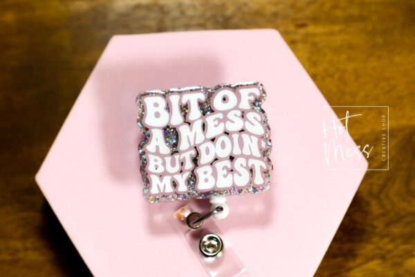 Bit of a mess, Doing my best Funny Badge Reel, Nurse Badge Reel, ID Holder, ICU Nurse, Retractable Badge, Stocking Stuffer
