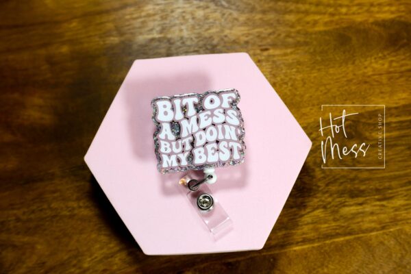 Bit of a mess, Doing my best Funny Badge Reel, Nurse Badge Reel, ID Holder, ICU Nurse, Retractable Badge, Stocking Stuffer