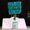 Witty Labor & Delivery Nurse Badge Reel - Let's get this party started, Pitocin Retractable, Interchangeable, Glitter Customizable ID Holder