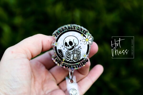 il_fullxfull.7363219260_6hxv Probably Late for Something Retractable Acrylic Badge Reel ID Lanyard Nurse Gift Dark Humor Night Shift Stocking Stuffer