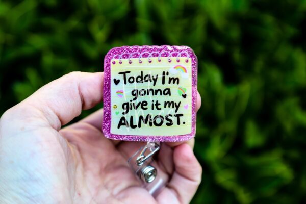 Funny Give it my Almost  Retractable Acrylic Badge Reel for Nurses & Office Workers, Stocking Stuffer