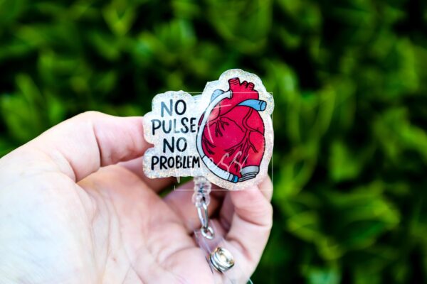No Pulse no Problem ID Holder Cardiologist Badge Reel, Nurse Badge Reel, Retractable id Holder, Interchangeable