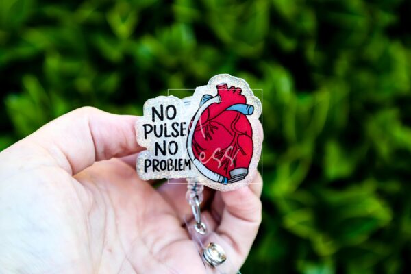 No Pulse no Problem ID Holder Cardiologist Badge Reel, Nurse Badge Reel, Retractable id Holder, Interchangeable