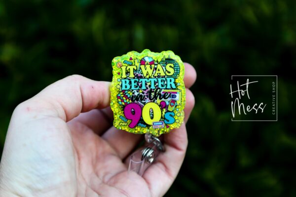 It was Better in the 90's Funny Badge Reel, RN ID Holder, Retractable Badge Reel, Nurse Gift, Office ID Holder,