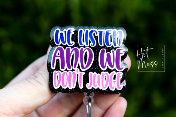 We Listen and we don't judge Badge Reel, Funny Nurse ID Holder, Retractable Badge Reel, Nurse Gift, Interchangeable Lanyard, Work Lanyard