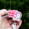 Pink Hang on there is no need to bleed Badge Reel, Funny Badge Reel, Labor and Delivery ID Holder, Retractable Acrylic Badge, Nurse Gift