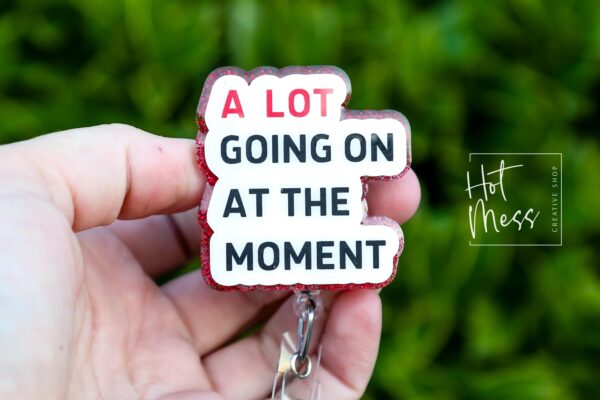 il_fullxfull.7406852659_hk3t A Lot Going on at the Moment Badge Reel, Midnights, Retractable Badge Reel, Interchangeable Badge Reel, Funny Badge Reel