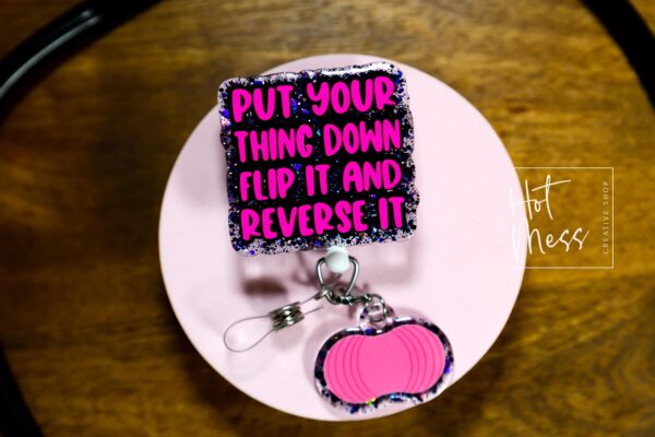 Labor and Delivery Badge Reel, Put your thing Down Flip it and Reverse it Badge Reel, Retractable Badge Reel, Interchangeable Badge, L&D