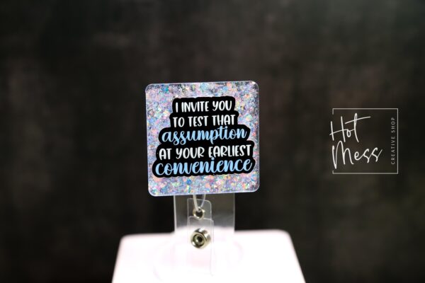 I Invite You To Test That Assumption At Your Earliest Convince Funny Badge Reel, RN ID Holder, Nurse Gift, Office Stocking Stuffer