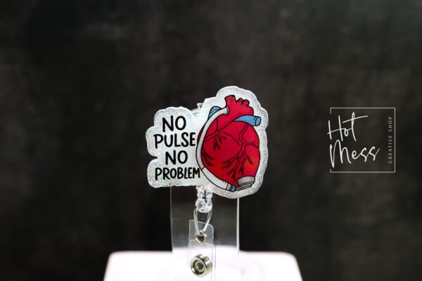 No Pulse no Problem ID Holder Cardiologist Badge Reel, Nurse Badge Reel, Retractable id Holder, Interchangeable