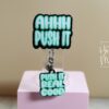 Hilarious Labor & Delivery Nurse Badge Reel -  Ahhh Push it Retractable, Interchangeable, Glitter Customizable ID Holder