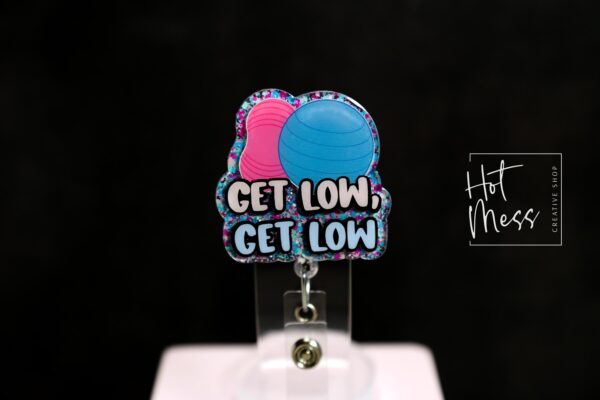 Labor and Delivery Badge Reel, Get Low Badge Reel, Retractable Badge Reel, Interchangeable Badge, L&D, Peanut Ball