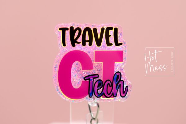 Travel CT Tech, Nurse ID Holder, Funny Badge Reel, MRI Staff