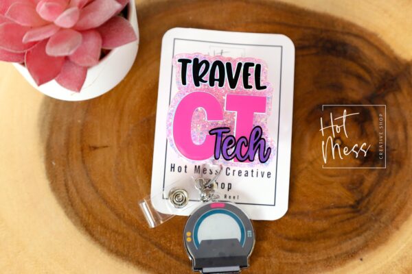 Travel CT Tech, Nurse ID Holder, Funny Badge Reel, MRI Staff
